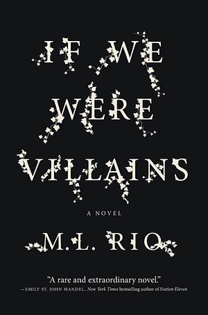 If We Were Villains by M.L. Rio