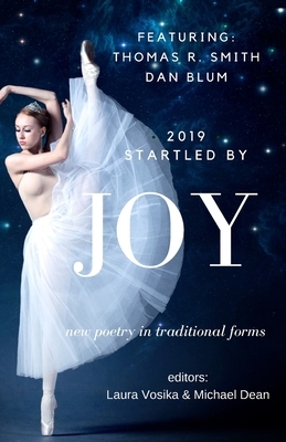 Startled by Joy: New Poetry in Traditional Forms by Thomas R. Smith, Michael Dean