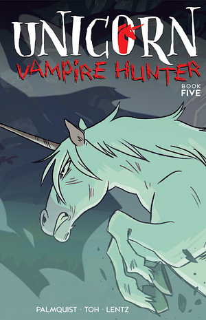 Unicorn Vampire Hunter by Caleb Palmquist