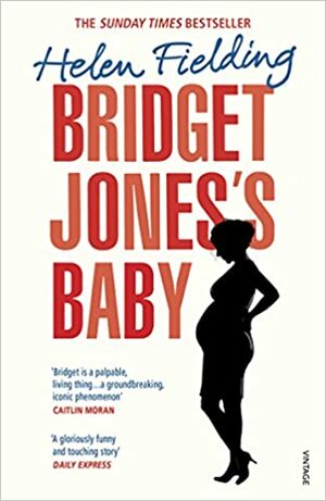 Bridget Jones's Baby: The Diaries by Helen Fielding