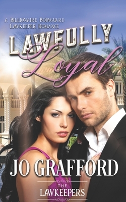 Lawfully Loyal by The Lawkeepers, Jo Grafford