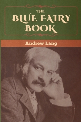 The Blue Fairy Book by Andrew Lang