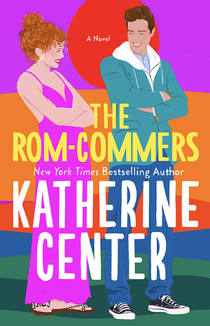 The Rom-Commers by Katherine Center