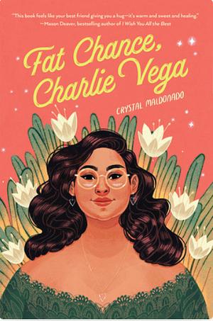 Fat Chance, Charlie Vega by Crystal Maldonado