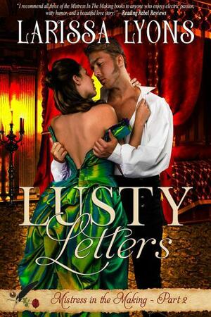 Lusty Letters by Larissa Lyons