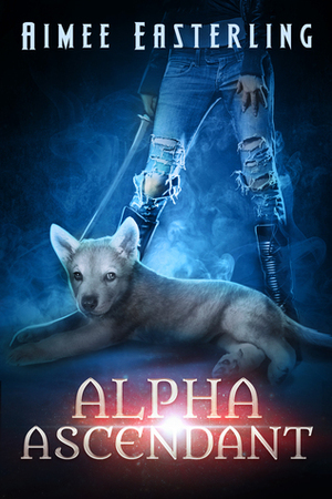 Alpha Ascendant by Aimee Easterling