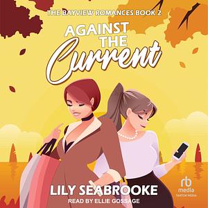 Against the Current by Lily Seabrooke