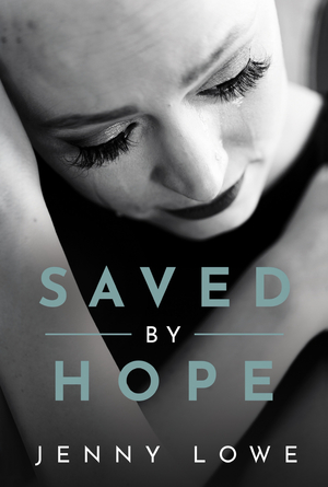 Saved by Hope by Jenny Lowe