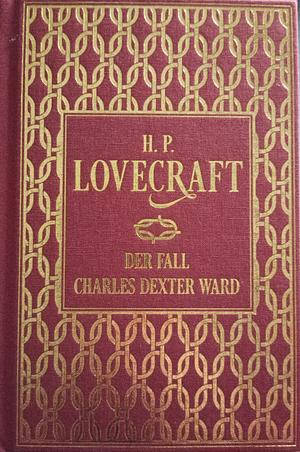 Der Fall Charles Dexter Ward: Leinen mit Goldprägung by H.P. Lovecraft