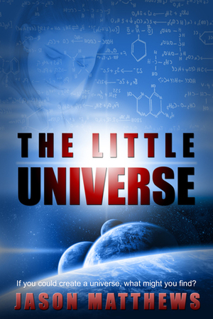 The Little Universe by Jason Matthews
