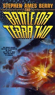 The Battle for Terra Two by Stephen Ames Berry