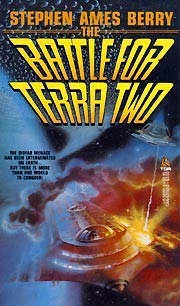 The Battle for Terra Two by Stephen Ames Berry