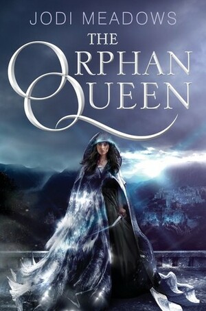 The Orphan Queen by Jodi Meadows