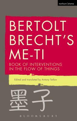 Bertolt Brecht's Me-Ti: Book of Interventions in the Flow of Things by Bertolt Brecht