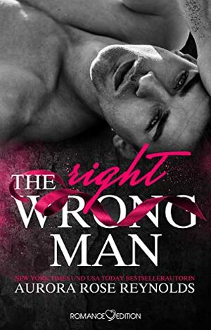 The Wrong/Right Man by Aurora Rose Reynolds