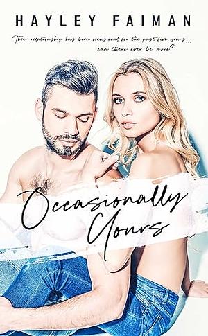 Occasionally Yours by Hayley Faiman