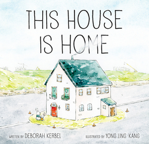 This House Is Home by Deborah Kerbel