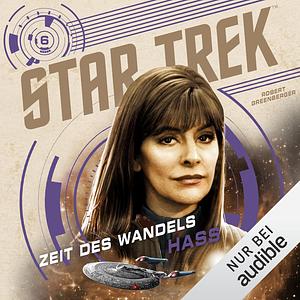 Star Trek – Zeit des Wandels 6: Hass by Robert Greenberger