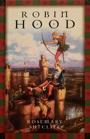 Robin Hood by Rosemary Sutcliff