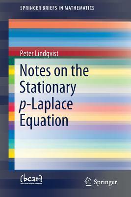 Notes on the Stationary P-Laplace Equation by Peter Lindqvist