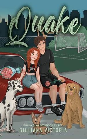 Quake: A Neighbors to Lovers, Soccer Romance with Mental Health and Type 1 Diabetes Representation by Giuliana Victoria, Giuliana Victoria