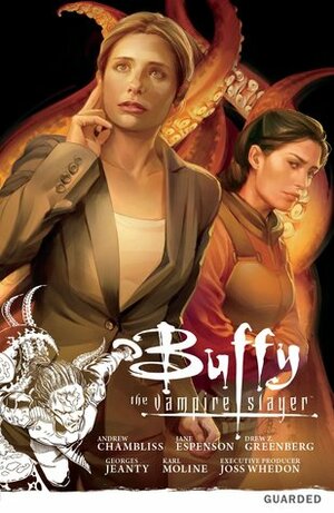 Buffy the Vampire Slayer Season Nine, Volume 3: Guarded by Drew Z. Greenberg, Jane Espenson, Andrew Chambliss, Joss Whedon