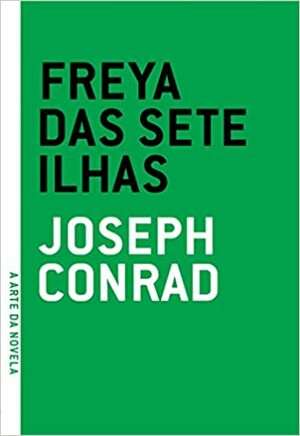 Freya das Sete Ilhas by Joseph Conrad