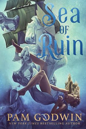 Sea of Ruin by Pam Godwin