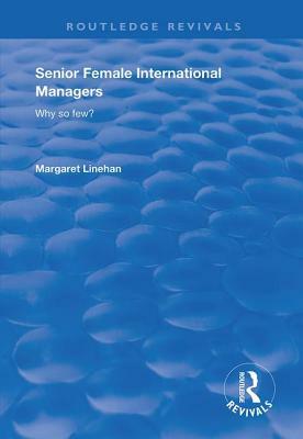 Senior Female International Managers by Margaret Linehan