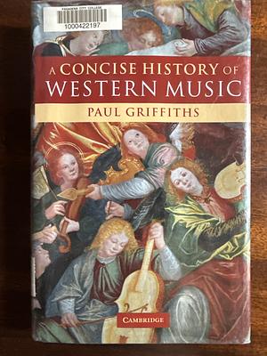 A Concise History of Western Music by Paul Griffiths