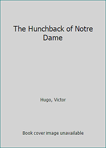 The Hunchback Of Notre Dame by Victor Hugo