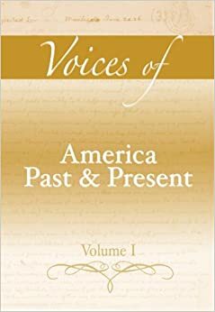 Voices of America Past and Present, Volume I by Randy W. Roberts, H.W. Brands, Ariela J. Gross, T.H. Breen, R. Hal Williams, George M. Fredrickson, Robert A. Divine, Addison Wesley Longman