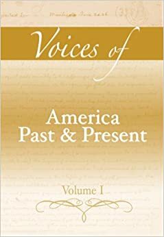 Voices of America Past and Present, Volume I by R. Hal Williams, H.W. Brands, George M. Fredrickson, Randy W. Roberts, Ariela J. Gross, Addison Wesley Longman, Robert A. Divine, T.H. Breen