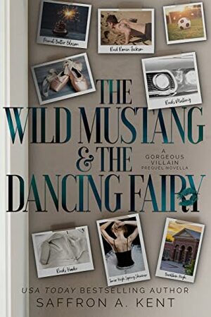 The Wild Mustang & The Dancing Fairy by Saffron A. Kent