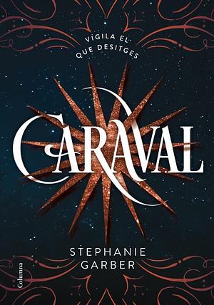 Caraval by Stephanie Garber