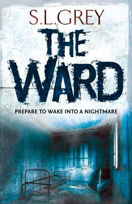The Ward by S. L. Grey