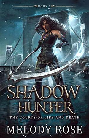 Shadow Hunter (Court of Life and Death Book 2) by Melody Rose