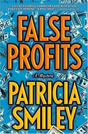 False Profits by Patricia Smiley