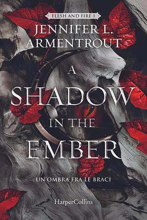 A Shadow in the Ember: un'ombra fra le braci by Jennifer L. Armentrout