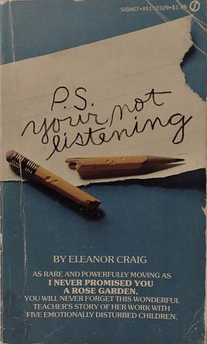 P.S. You're Not Listening by Eleanor Craig