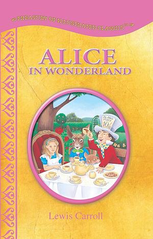 Alice in Wonderland by Lewis Carroll