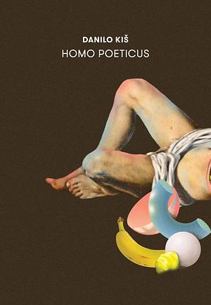 Homo Poeticus by Danilo Kiš