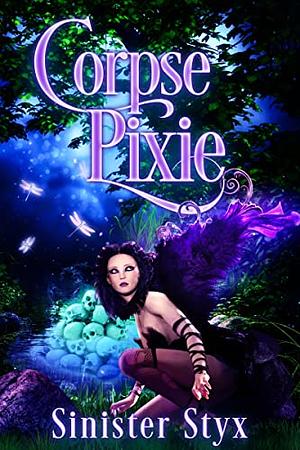 Corpse Pixie 	 by Sinister Styx