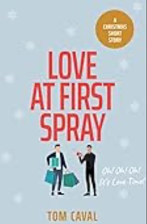 Love at First Spray by Tom Caval