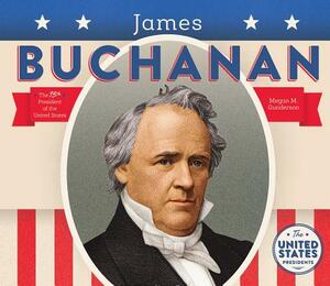 James Buchanan by Megan M. Gunderson