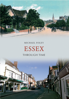 Essex Through Time by Michael Foley