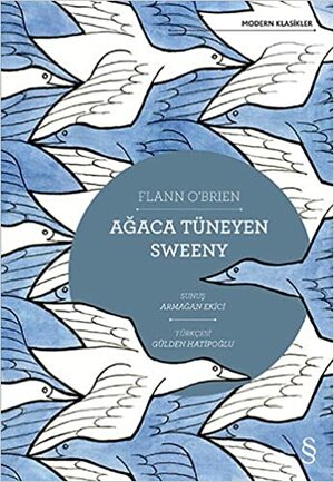 Ağaca Tüneyen Sweeny by Armağan Ekici, Flann O'Brien