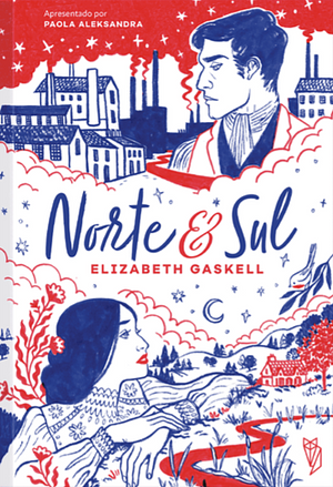 Norte e Sul by Elizabeth Gaskell