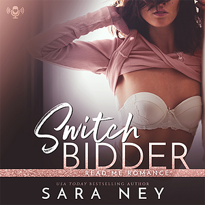 Switch Bidder by Sara Ney