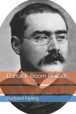 Barrack-Room Ballads by Rudyard Kipling